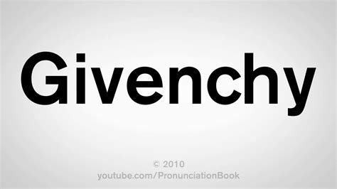 givenchy pronounced|is givenchy pronunciation correct.